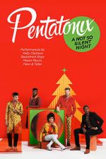 Watch Pentatonix: A Not So Silent Night 123MovieFree