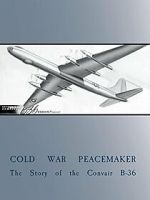 Watch Cold War Peacemaker: The Story of the Convair B-36 123MovieFree