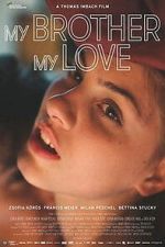 Watch My Brother, My Love 123MovieFree
