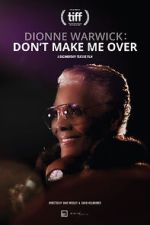Watch Dionne Warwick: Don\'t Make Me Over 123MovieFree