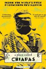 Watch A Place Called Chiapas 123MovieFree