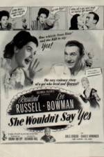 Watch She Wouldn't Say Yes 123MovieFree