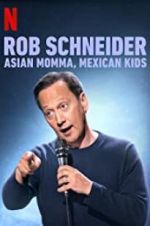 Watch Rob Schneider: Asian Momma, Mexican Kids 123MovieFree