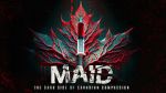 Watch MAID: The Dark Side of Canadian Compassion 123MovieFree