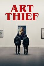 Watch Art Thief 123MovieFree