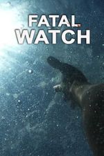 Watch Fatal Watch 123MovieFree