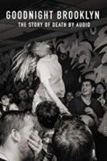 Watch Goodnight Brooklyn - The Story of Death by Audio 123MovieFree