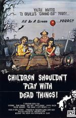 Watch Children Shouldn\'t Play with Dead Things 123MovieFree
