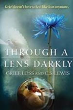 Watch Through a Lens Darkly: Grief, Loss and C.S. Lewis 123MovieFree