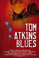 Watch Tom Atkins Blues 123MovieFree