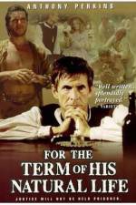 Watch For the Term of His Natural Life 123MovieFree