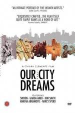 Watch Our City Dreams 123MovieFree