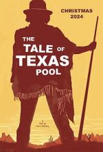 Watch The Tale of Texas Pool 123MovieFree