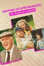 Watch Keeping Up Appearances: 30 Years of Laughs 123MovieFree