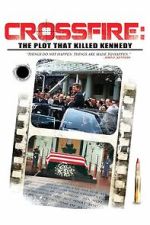 Watch Crossfire: The Plot that Killed Kennedy 123MovieFree