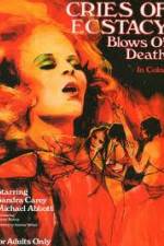 Watch Cries of Ecstasy, Blows of Death 123MovieFree