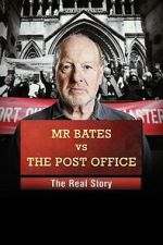 Watch Mr Bates vs the Post Office: The Real Story 123MovieFree
