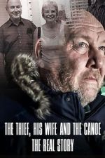 Watch The Thief, His Wife and the Canoe: The Real Story 123MovieFree