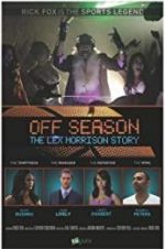 Watch Off Season: The Lex Morrison Story 123MovieFree
