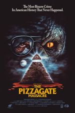 Watch The Pizzagate Massacre 123MovieFree