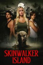 Watch Skinwalker Island 123MovieFree