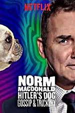 Watch Norm Macdonald: Hitler\'s Dog, Gossip & Trickery 123MovieFree
