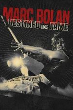Watch Marc Bolan: Destined For Fame 123MovieFree