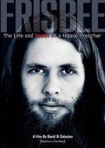 Watch Frisbee: The Life and Death of a Hippie Preacher 123MovieFree