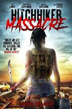 Watch Hitchhiker Massacre 123MovieFree
