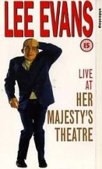 Watch Lee Evans: Live at Her Majesty\'s 123MovieFree