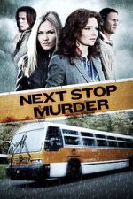 Watch Next Stop Murder 123MovieFree