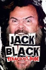 Watch Jack Black: Tenacious Dude 123MovieFree