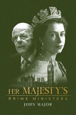 Watch Her Majesty\'s Prime Ministers: John Major 123MovieFree