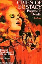 Watch Cries of Ecstasy, Blows of Death 123MovieFree