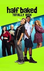 Watch Half Baked: Totally High 123MovieFree