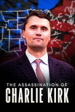 Watch The Assassination of Charlie Kirk 123MovieFree