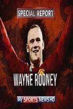 Watch Wayne Rooney Special Report 123MovieFree