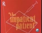 Watch The Impatient Patient (Short 1942) 123MovieFree
