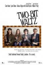 Watch Two-Bit Waltz 123MovieFree