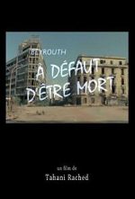 Watch Beirut! Not Enough Death to Go Round 123MovieFree