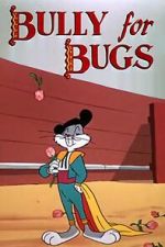 Watch Bully for Bugs (Short 1953) 123MovieFree