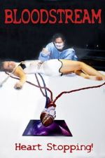 Watch Bloodstream 123MovieFree