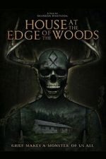 Watch House at the Edge of the Woods 123MovieFree