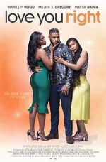 Watch Love You Right: An R&B Musical 123MovieFree