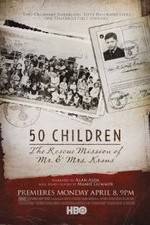 Watch 50 Children: The Rescue Mission of Mr. And Mrs. Kraus 123MovieFree