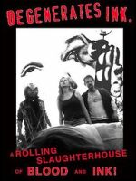 Watch Degenerates Ink 123MovieFree