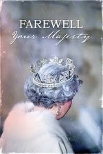 Watch Farewell Your Majesty 123MovieFree