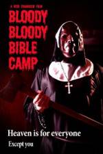 Watch Bloody Bloody Bible Camp 123MovieFree