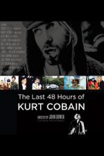 Watch The Last 48 Hours of Kurt Cobain 123MovieFree