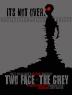 Watch Two Face: The Grey 123MovieFree
